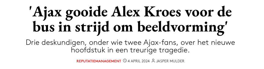 Ajax, Kroes, communicatie, Beta Strategies, Frank Körver, Rocco Mooij, reputatie